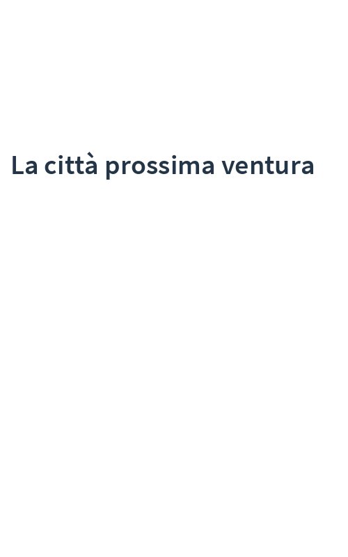 La città prossima ventura