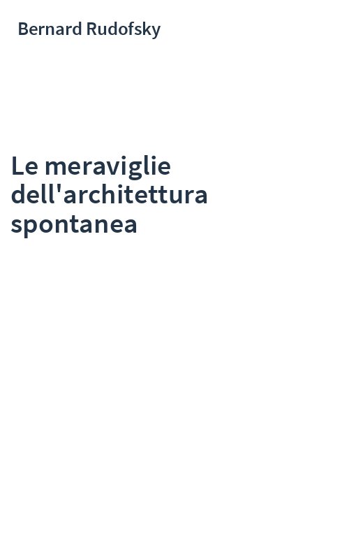 Le meraviglie dell'architettura spontanea