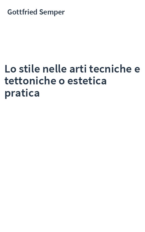 Lo stile nelle arti tecniche e tettoniche o estetica pratica