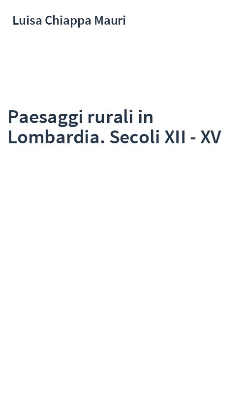 Paesaggi rurali in Lombardia. Secoli XII - XV