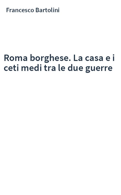 Roma borghese. La casa e i ceti medi tra le due guerre