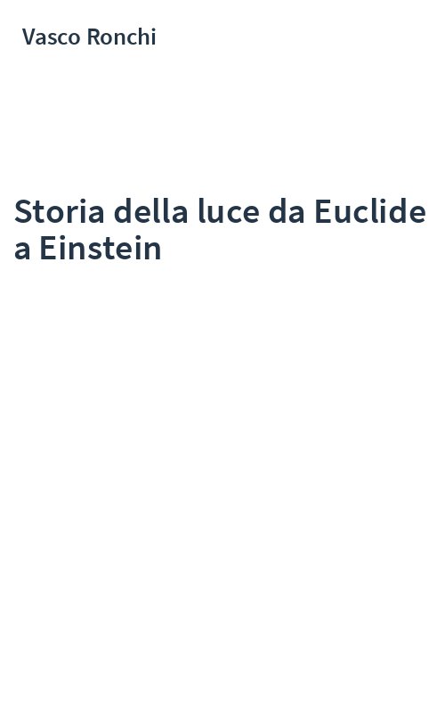 Storia della luce da Euclide a Einstein