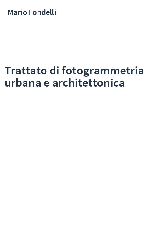 Trattato di fotogrammetria urbana e architettonica