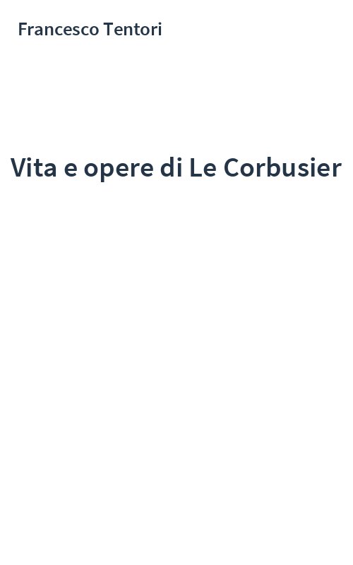Vita e opere di Le Corbusier