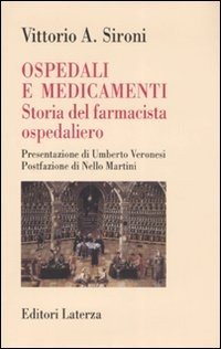 Ospedali e medicamenti. Storia del farmacista ospedaliero