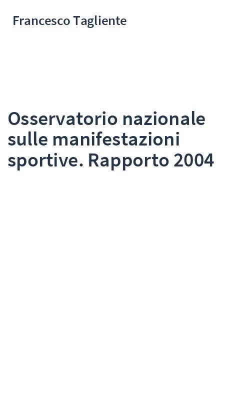 Osservatorio nazionale sulle manifestazioni sportive. Rapporto 2004