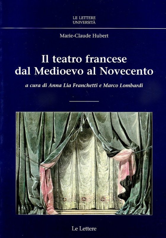 Il teatro francese. Dal Medioevo al Novecento