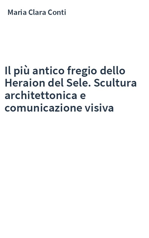 Il più antico fregio dello Heraion del Sele. Scultura architettonica e comunicazione visiva