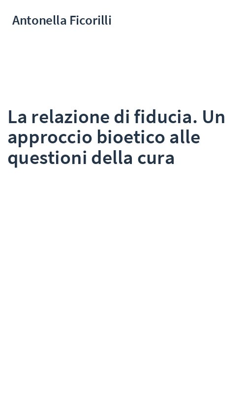 La relazione di fiducia. Un approccio bioetico alle questioni della cura