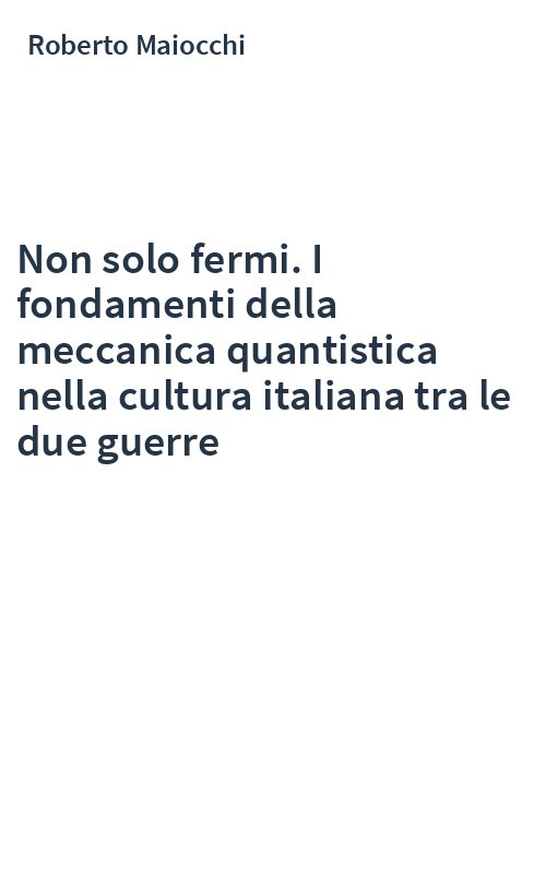 Non solo fermi. I fondamenti della meccanica quantistica nella cultura italiana tra le due guerre