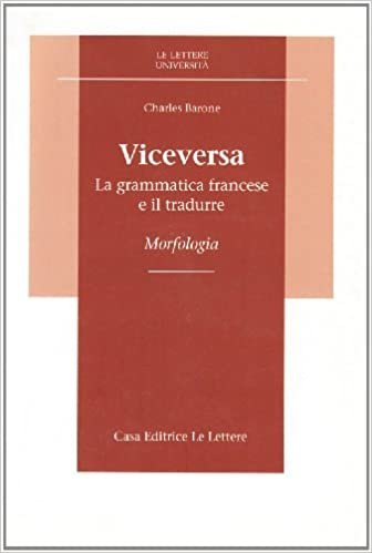 Viceversa. La grammatica francese e il tradurre. Morfologia