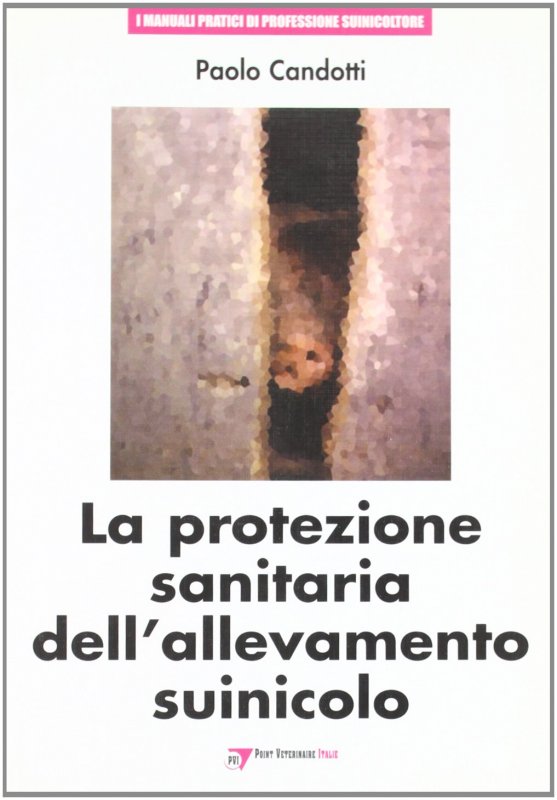 La protezione sanitaria dell'allevamento suinicolo
