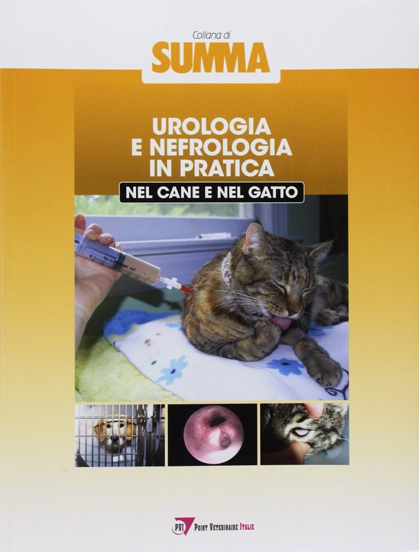Urologia e nefrologia in pratica nel cane e nel gatto