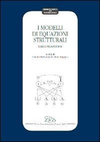 I modelli di equazioni strutturali. Temi e prospettive