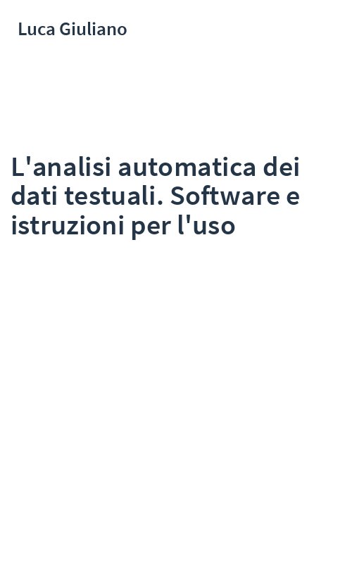 L'analisi automatica dei dati testuali. Software e istruzioni per l'uso