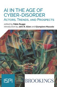 AI in the age of cyber-disorder. Actors, trends, and prospects