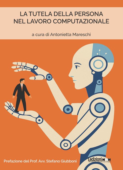 La tutela della persona nel lavoro computazionale