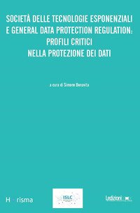 Società delle tecnologie esponenziali e general data protection regulation: profili critici nella protezione dei dati