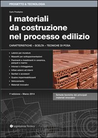 I materiali da costruzione nel processo edilizio. Caratteristiche, scelta, tecniche di posa