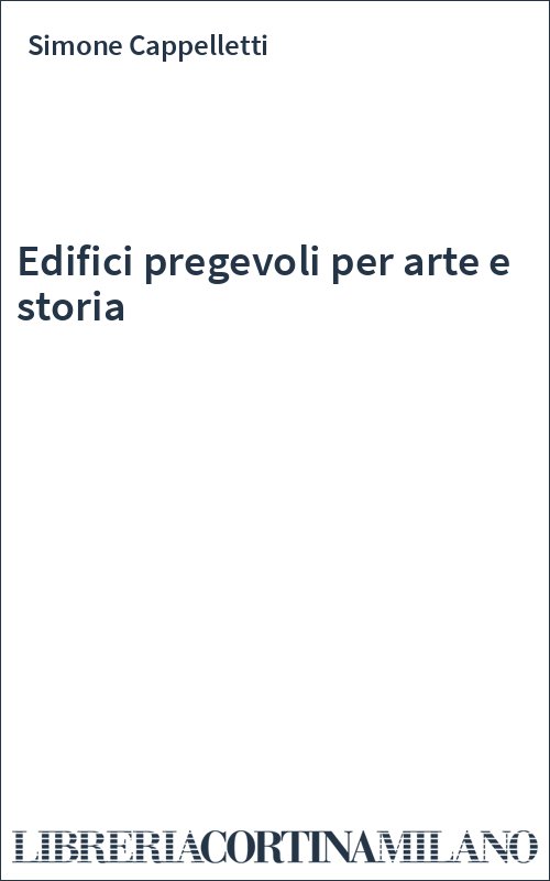 Edifici pregevoli per arte e storia