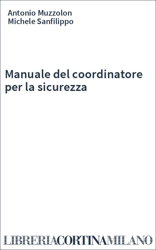 Manuale del coordinatore per la sicurezza