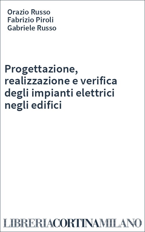 Progettazione, realizzazione e verifica degli impianti elettrici negli edifici