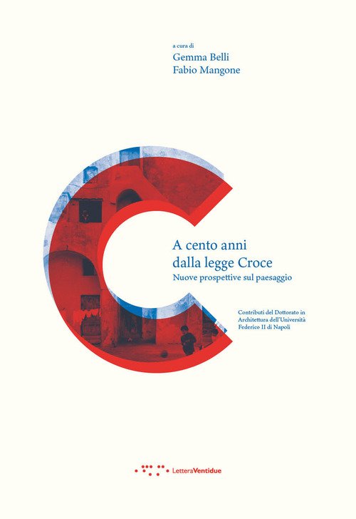 A cento anni dalla legge Croce. Nuove prospettive sul paesaggio