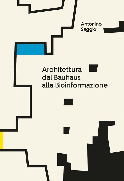 Architettura dal Bauhaus alla bioinformazione