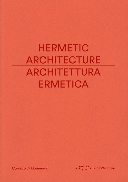 Architettura ermetica-Hermetic architecture