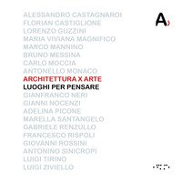 Architettura x arte. Luoghi per pensare