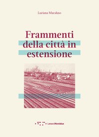 Frammenti della città in estensione