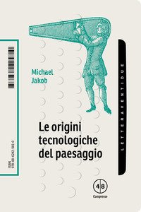 Le origini tecnologiche del paesaggio