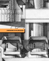 L'invenzione di un linguaggio. Franco Purini e il tema dell'origine 1964-1976
