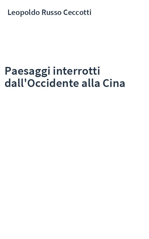 Paesaggi interrotti dall'Occidente alla Cina
