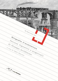 Mitografie d'architettura. Percorsi figurativi e progettuali di Giuseppe Arcidiacono