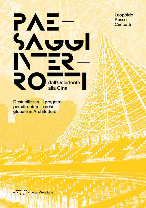 Paesaggi interrotti dall'Occidente alla Cina