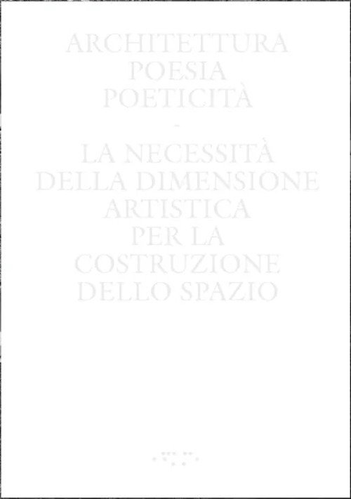 Pensare l'architettura. Teoria e progetto tra memoria e invenzione