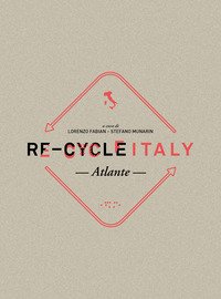 Re-Cycle Italy. Atlante