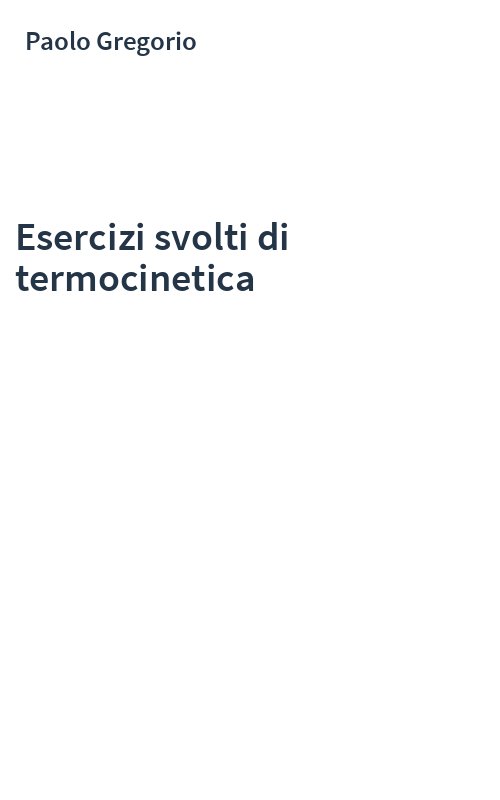 Esercizi svolti di termocinetica