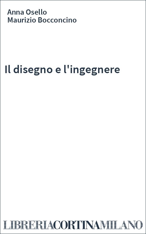 Il disegno e l'ingegnere