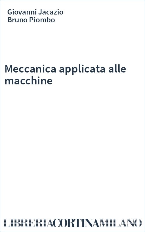 Meccanica applicata alle macchine
