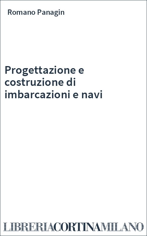 Progettazione e costruzione di imbarcazioni e navi