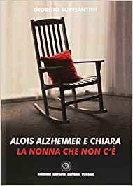 Alois Alzheimer e Chiara. La nonna che non c'è