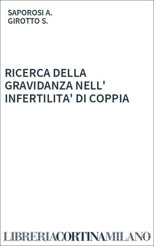 RICERCA DELLA GRAVIDANZA NELL' INFERTILITA' DI COPPIA