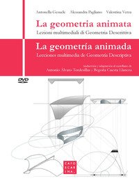 La geometria animata. Lezioni multimediali di geometria descrittiva-La geometría animada. Lecciones multimedia de geometría descriptiva