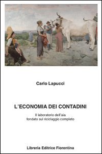 L'economia dei contadini. Il laboratorio dell'aia fondato sul riciclaggio completo