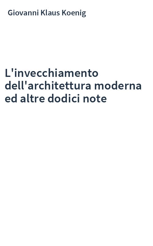 L'invecchiamento dell'architettura moderna ed altre dodici note