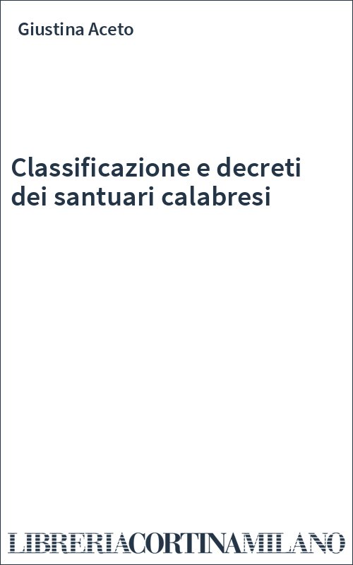 Classificazione e decreti dei santuari calabresi