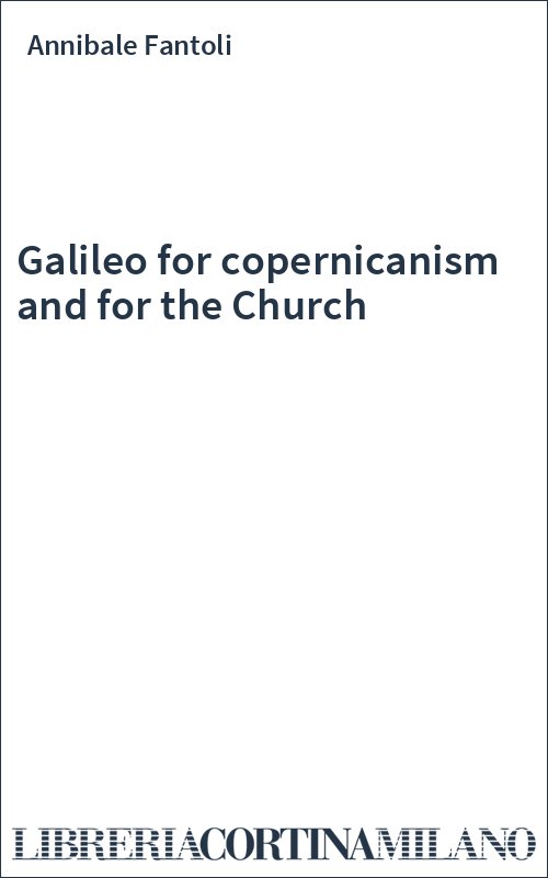 Galileo for copernicanism and for the Church