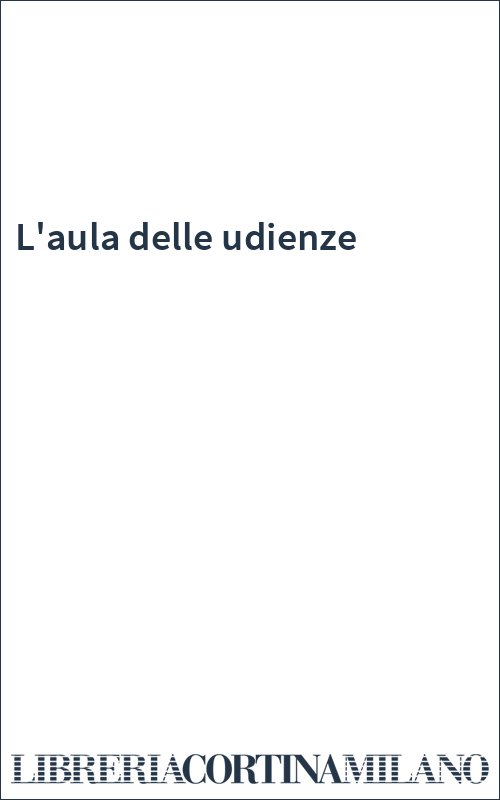 L'aula delle udienze